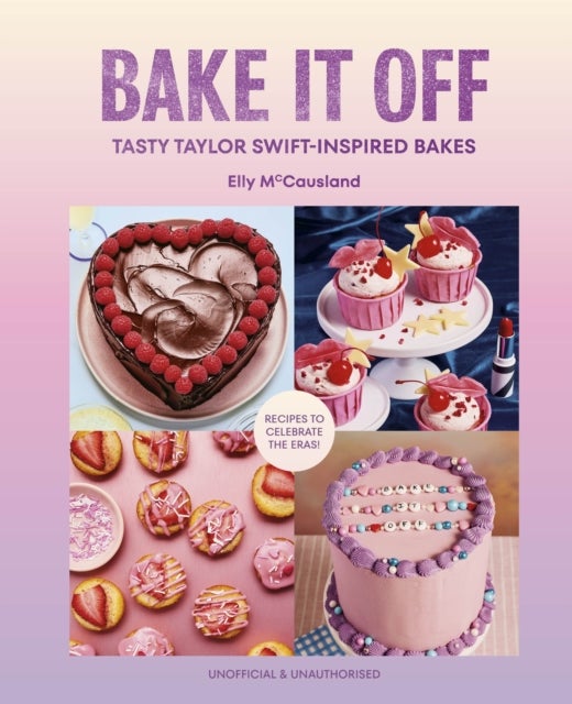 Bake it Off - Tasty Taylor Swift-Inspired Bakes
