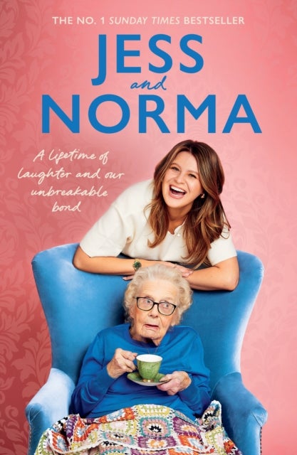 Jess and Norma - A lifetime of laughter and our unbreakable bond