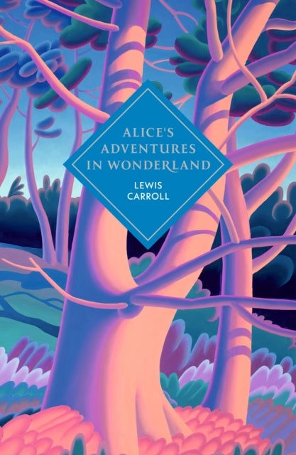 Alice''s Adventures in Wonderland and Through the Looking Glass