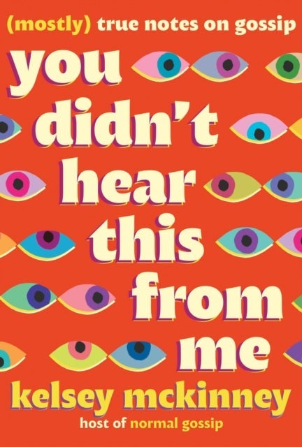 You Didn''t Hear This From Me