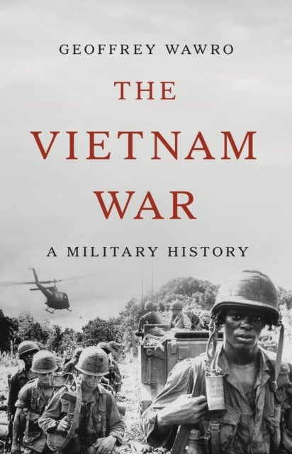 The Vietnam War - A Military History