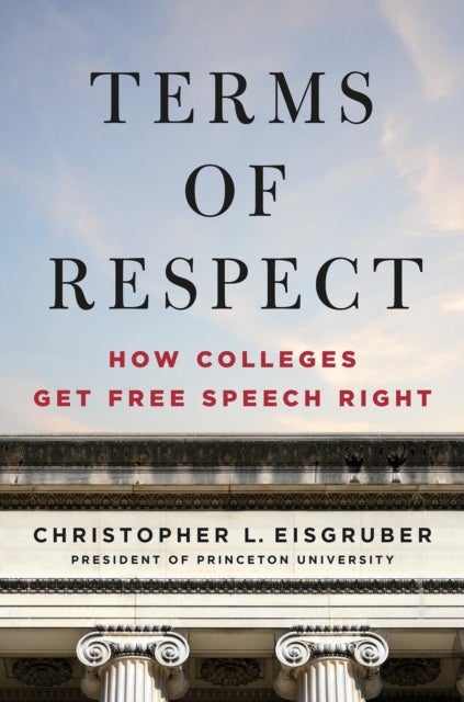 Terms of Respect - How Colleges Get Free Speech Right