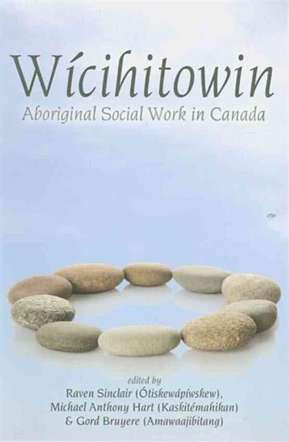 Wicihitowin - Aboriginal Social Work in Canada