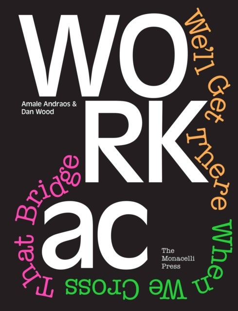 WORKac - We'll Get There When We Cross That Bridge