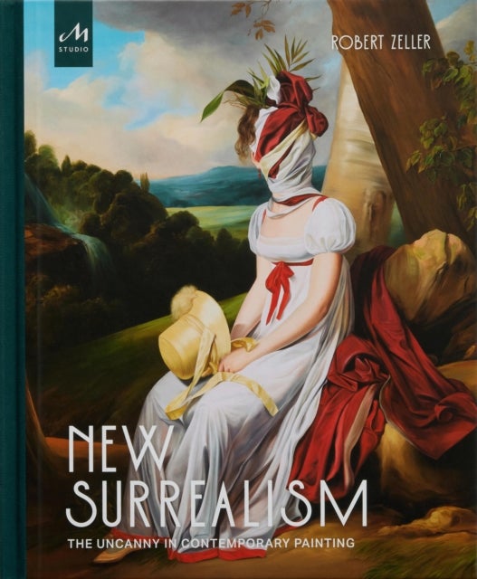 New Surrealism - The Uncanny in Contemporary Painting