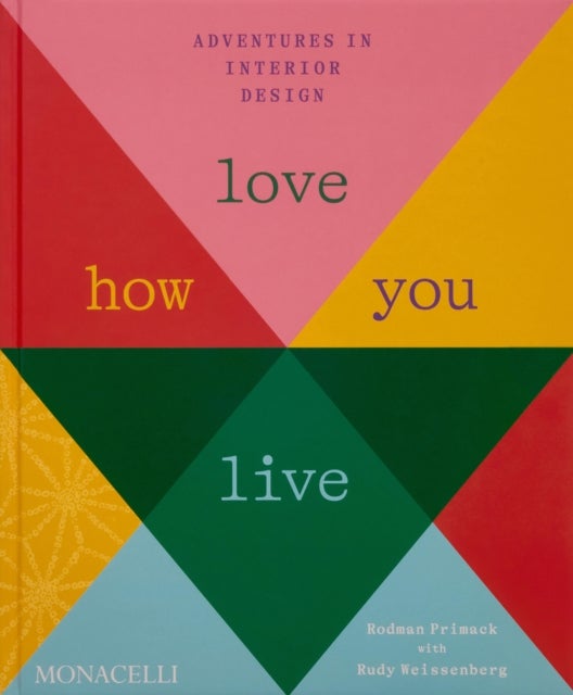 Love How You Live - Adventures in Interior Design