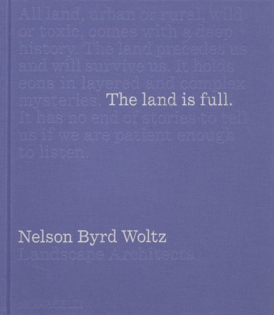 The Land Is Full - Nelson Byrd Woltz Landscape Architects