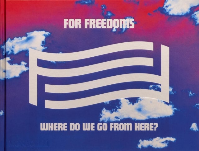 For Freedoms - Where Do We Go From Here?