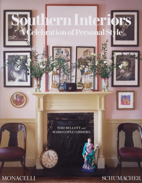 Southern Interiors - A Celebration of Personal Style [A Schumacher Interior Design Book]