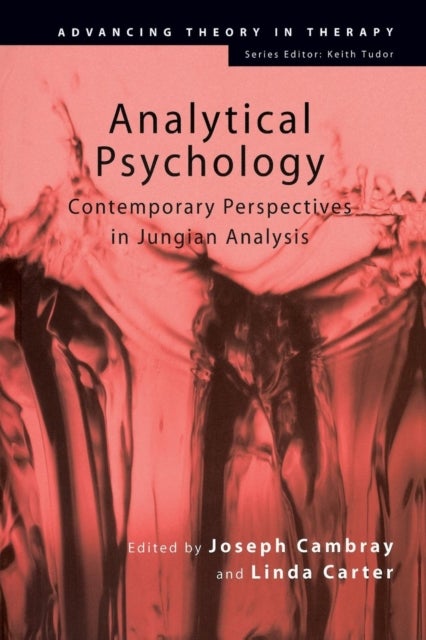 Analytical Psychology - Contemporary Perspectives in Jungian Analysis
