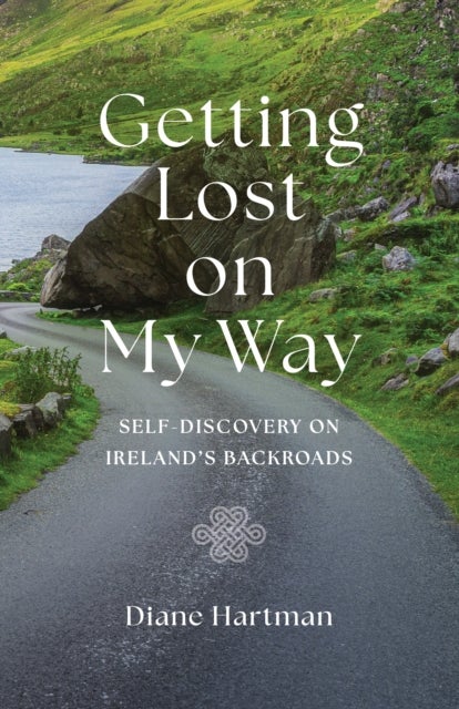 Getting Lost on My Way - Self-Discovery on Ireland's Backroads