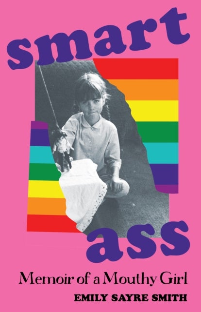 Smartass - Memoir of a Mouthy Girl