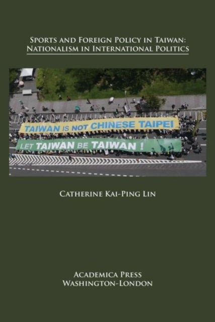 Sports and Foreign Policy in Taiwan - Nationalism in International Politics