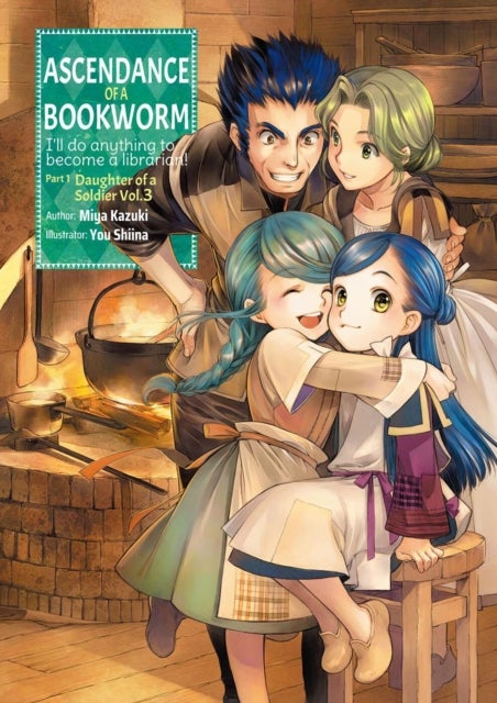 Ascendance of a Bookworm: Part 1 Volume 3 - Part 1 Volume 3