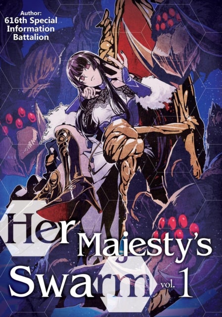 Her Majesty''s Swarm: Volume 1
