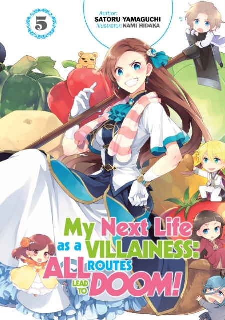 My Next Life as a Villainess: All Routes Lead to Doom! Volume 5 (Light Novel) - All Routes Lead to Doom! Volume 5