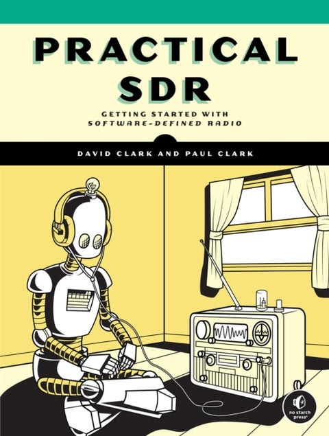 Field Expedient Sdr, Volume One - Getting Started With Software-Defined Radio