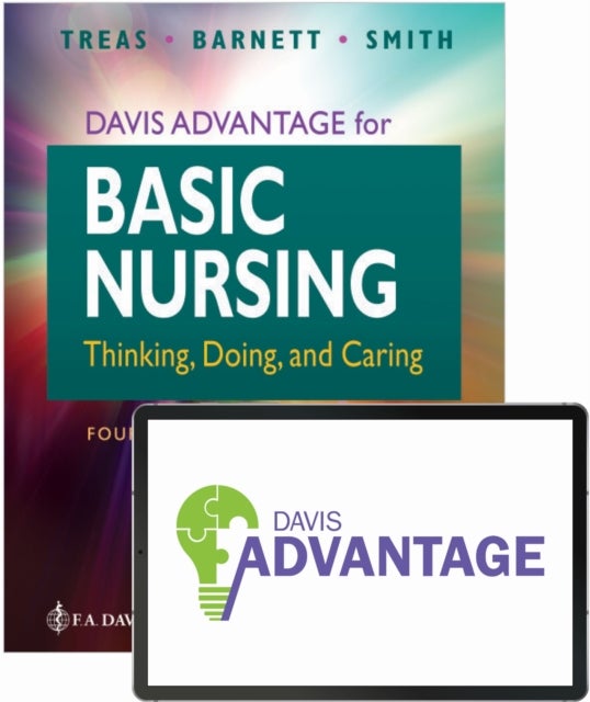 Davis Advantage for Basic Nursing - Thinking, Doing, and Caring