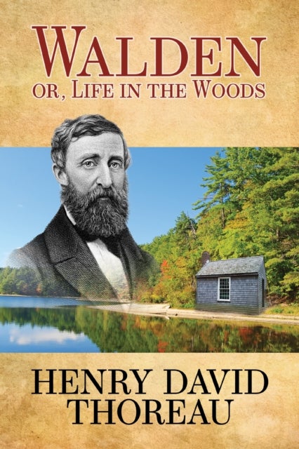 Walden or Life in the Woods