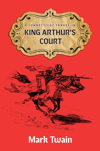 A Connecticut Yankee in King Aruthur''s Court