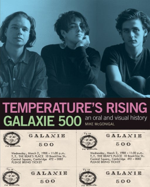 Galaxie 500: Temperature's Rising - An Oral and Visual History
