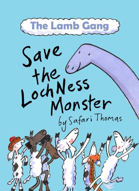 The Lamb Gang Save the Loch Ness Monster - An environmental, accessible & dyslexia-friendly monster rescue story! (Early Reader)