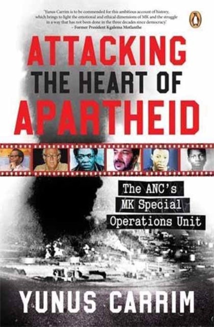 Attacking the Heart of Apartheid - The ANC’s MK Special Operations Unit