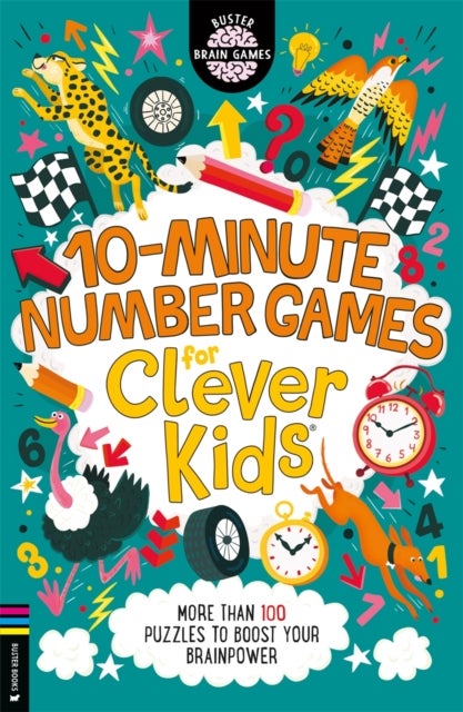 10-Minute Number Games for Clever Kids¿ - More than 100 puzzles to boost your brainpower