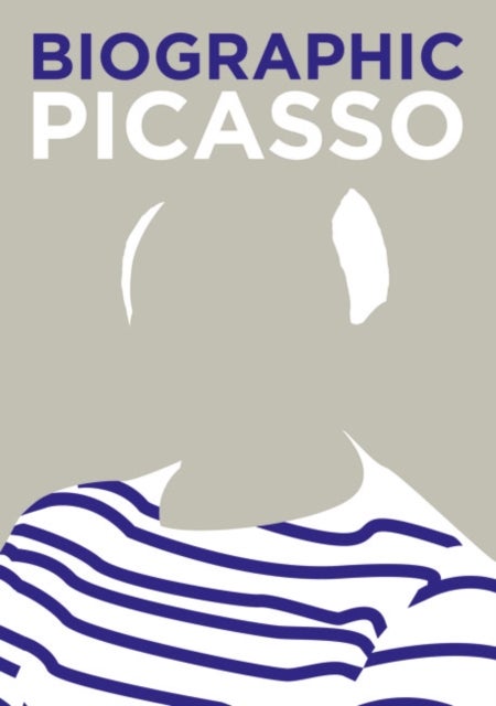 Biographic: Picasso - Great Lives in Graphic Form