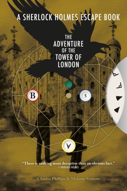 Sherlock Holmes Escape Book, A: The Adventure of the Tower of London - Solve the Puzzles to Escape the Pages