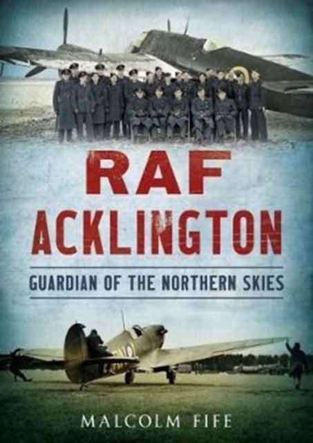 RAF Acklington - Guardian of the Northern Skies