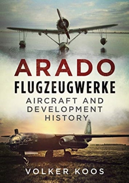 Arado Flugzeugwerke - Aircraft and Development History
