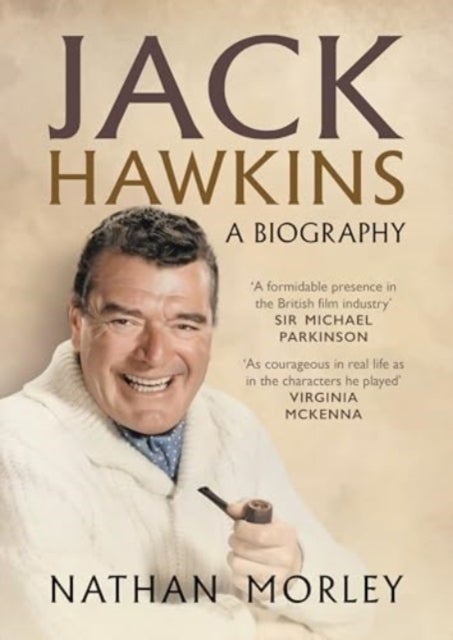 Jack Hawkins - A Biography