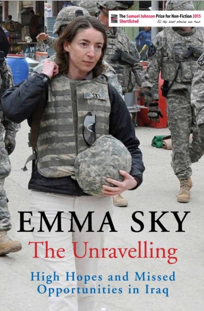 Unravelling - High Hopes and Missed Opportunities in Iraq