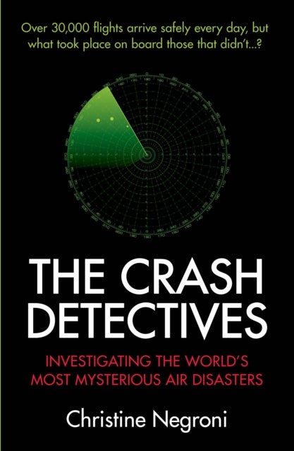 The Crash Detectives - Investigating the World’s Most Mysterious Air Disasters