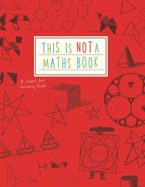 This is Not a Maths Book - A Smart Art Activity Book
