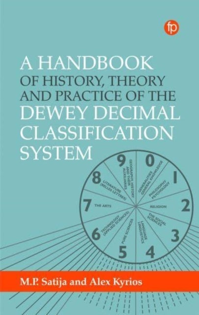 Handbook of History, Theory and Practice of the Dewey Decimal Classification System
