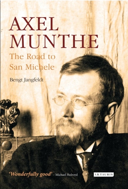Axel Munthe - The Road to San Michele