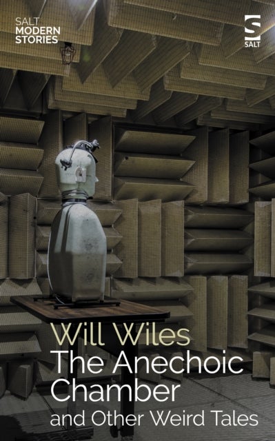 Anechoic Chamber - and Other Weird Tales