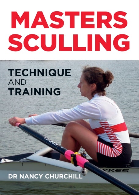 Masters Sculling - Technique and Training