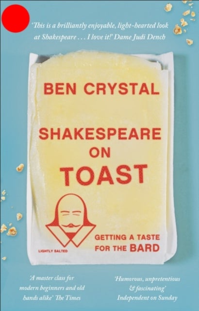 Shakespeare on Toast - Getting a Taste for the Bard