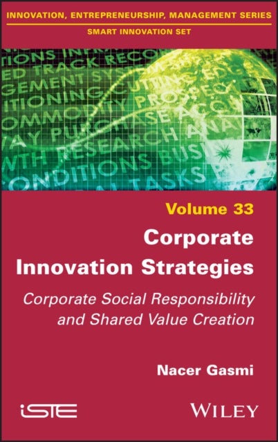 Corporate Innovation Strategies Volume 33 - Corporate Social Responsibility and Shared Value Creation