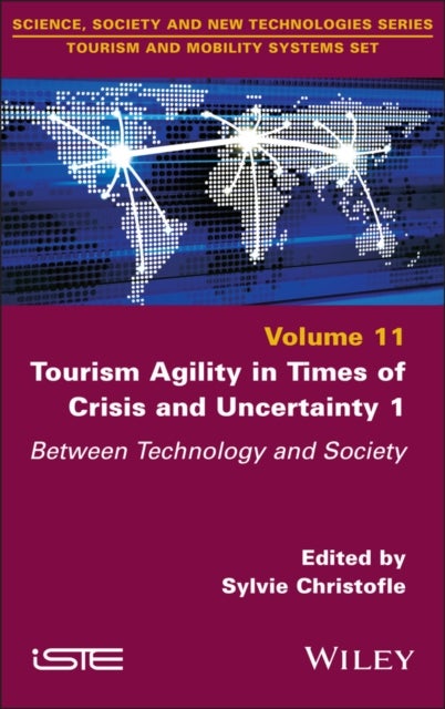 Tourism Agility in Times of Crisis and Uncertainty  Vol 1 –  Between Technology and Society - Between Technology and Society