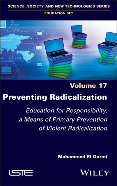 Preventing Radicalization – Education for  Responsibility, a Means of Primary Prevention of  Violent Radicalization - Education for Responsibility, a Means of Primary Prevention of Violent Radicalization
