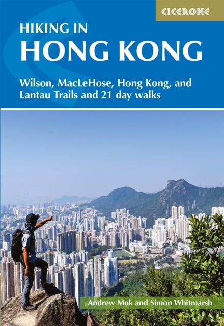 Hiking in Hong Kong - Hong Kong, Lantau, MacLehose and Wilson Trails and 21 day walks