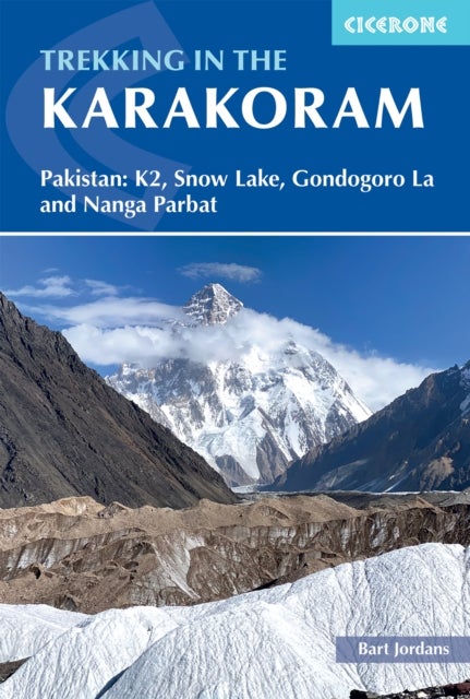 Trekking in the Karakoram - Pakistan: K2, Snow Lake, Gondogoro La and Nanga Parbat