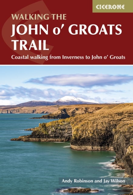 Walking the John o' Groats Trail - Coastal walking from Inverness to John o' Groats