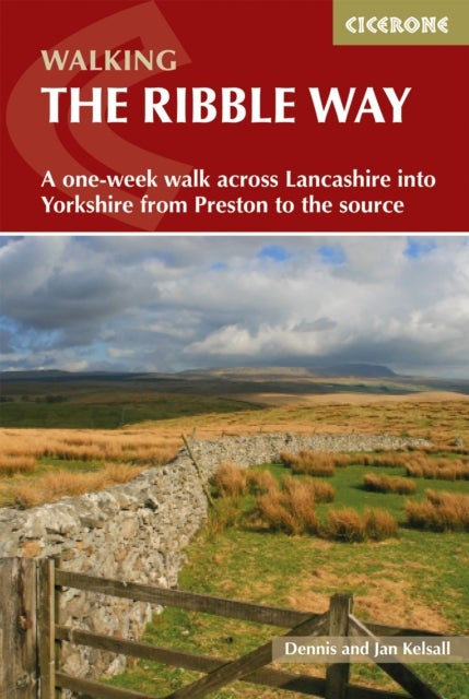 Walking the Ribble Way - A one-week walk across Lancashire into Yorkshire from Preston to the source