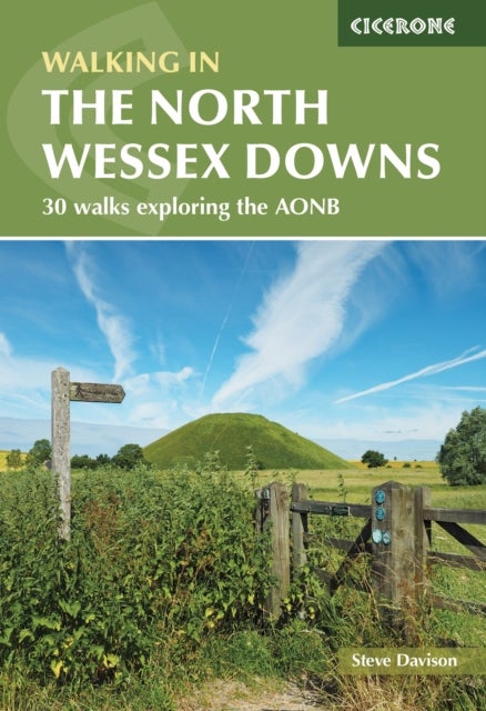 Walking in the North Wessex Downs - 30 walks exploring the AONB