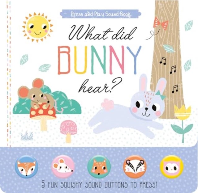 What Did Bunny Hear? - 5 Fun Squishy Sound Buttons To Press!